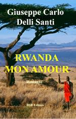 Rwanda, mon amour