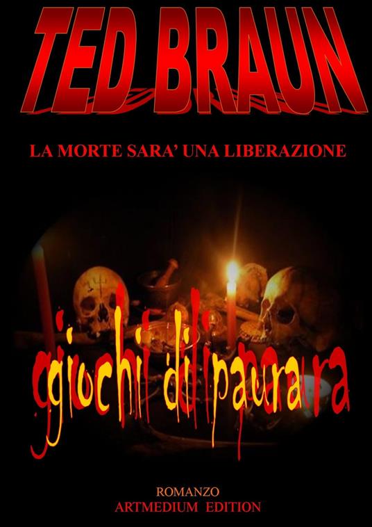 GIOCHI DI PAURA - Ted Braun - ebook