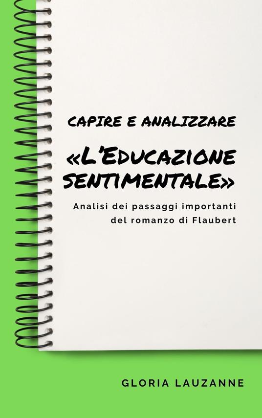Capire e analizzare «L’Educazione sentimentale» - Gloria Lauzanne - ebook