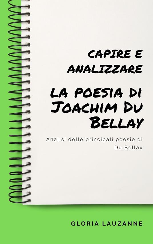 Capire e analizzare la poesia di Joachim Du Bellay - Gloria Lauzanne - ebook
