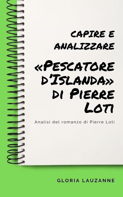 Capire e analizzare «Pescatore d’Islanda» di Pierre Loti - Gloria Lauzanne - ebook