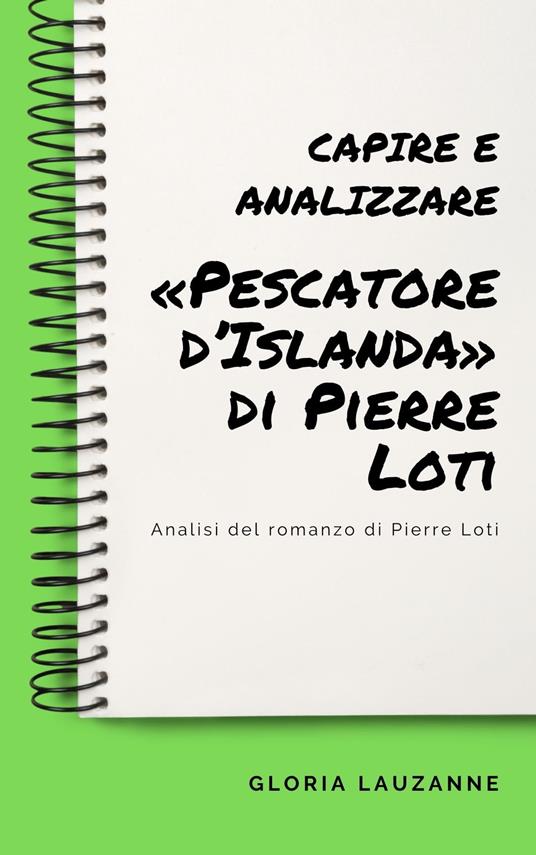 Capire e analizzare «Pescatore d’Islanda» di Pierre Loti - Gloria Lauzanne - ebook