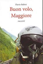 Buon volo, Maggiore