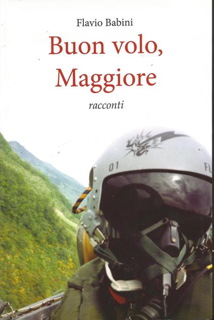 Buon volo, Maggiore - Flavio Babini - ebook