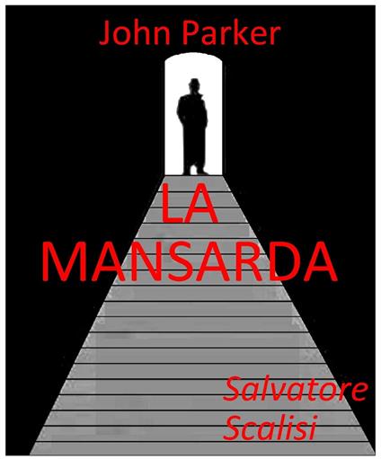 La mansarda - Salvatore Scalisi - ebook