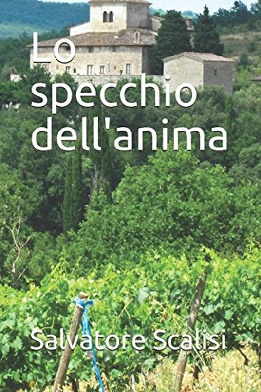 Lo specchio dell'anima - Salvatore Scalisi - ebook