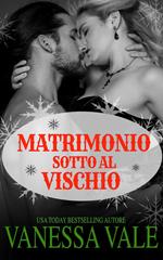 Matrimonio sotto al vischio