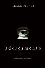 Adescamento (Gli Inizi di Riley Paige—Libro 3)