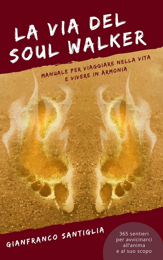 La Via del Soul Walker - Gianfranco Santiglia - ebook