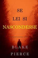 Se lei si nascondesse (Un giallo di Kate Wise – Libro 4)