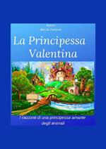 La Principessa Valentina