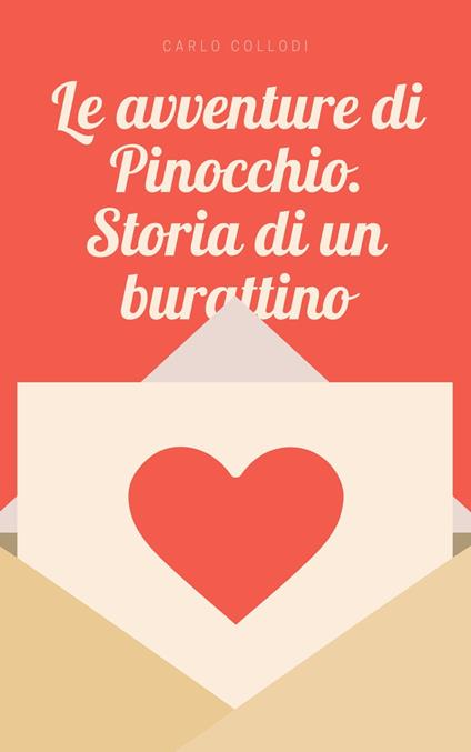 Le avventure di Pinocchio. Storia di un burattino - Carlo Collodi - ebook