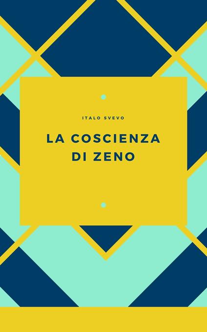 La coscienza di Zeno - Italo Svevo - ebook