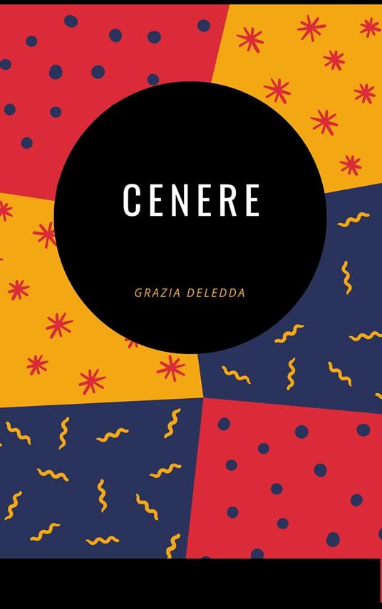 Cenere - Grazia Deledda - ebook