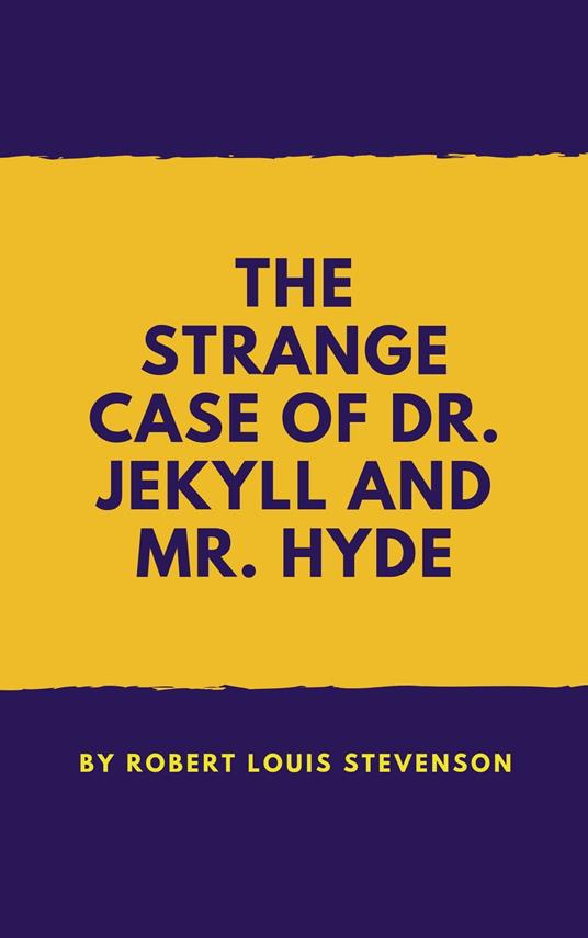 The strange case of dr. Jekyll and mr. Hyde - Robert Louis Stevenson - ebook