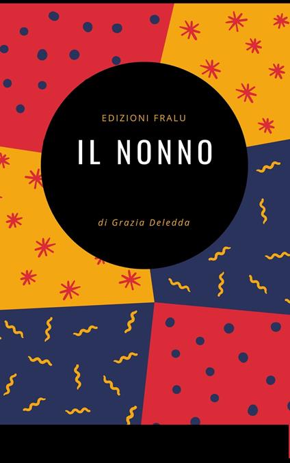 Il nonno - Grazia Deledda - ebook