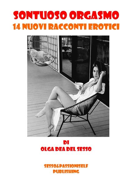 Sontuoso Orgasmo - Olga dea del Sesso - ebook