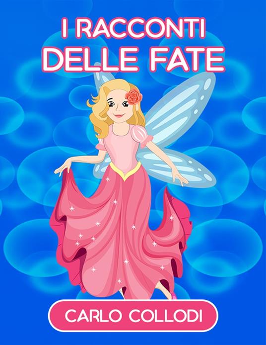 I racconti delle fate - Carlo Collodi - ebook