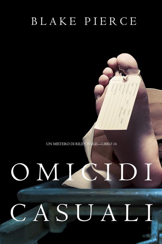 Omicidi Casuali (Un Mistero di Riley Paige—Libro 16) - Blake Pierce - ebook