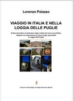 VIAGGIO IN ITALIA E NELLA LOGGIA DELLE PUGLIE