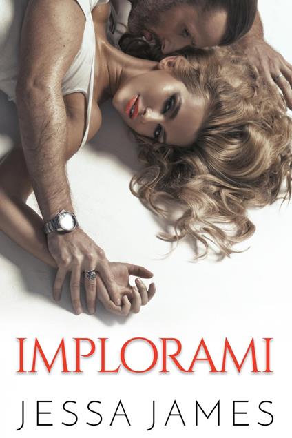 Implorami - Jessa James - ebook