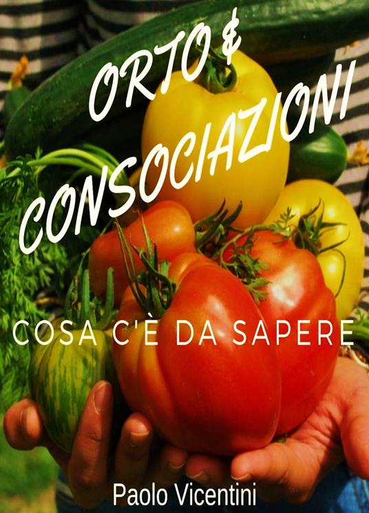 Orto & Consociazioni - Vicentini Paolo - ebook