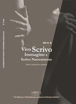 Vivo Scrivo Immagino e Scrivo Nuovamente