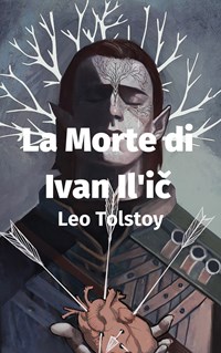 La Morte di Ivan Il'ic - Tolstoj, Lev Nikolaevic - Ebook - EPUB2 con Adobe  DRM