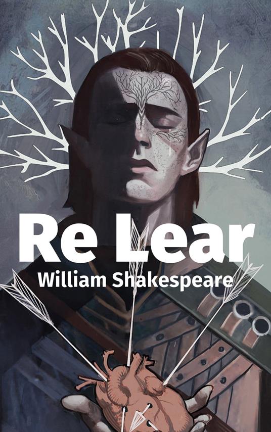 Re Lear - William Shakespeare - ebook