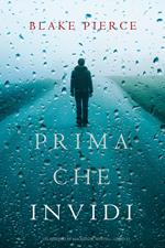 Prima Che Invidi (Un Mistero di Mackenzie White — Libro 12)