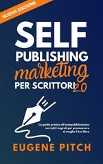 Self-Publishing Marketing per Scrittori 2.0