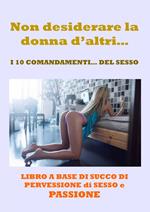 Non desiderare la donna d’altri…