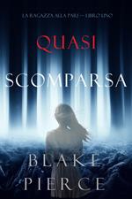 Quasi scomparsa (La ragazza alla pari — Libro Uno)