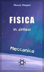 Fisica in sintesi meccanica