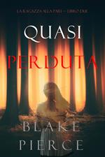 Quasi perduta (La ragazza alla pari — Libro Due)