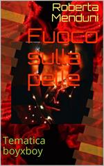 Fuoco sulla pelle