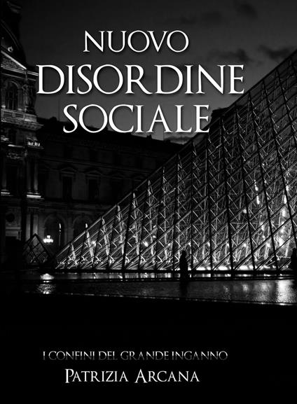 Nuovo Disordine Sociale - Patrizia Arcana - ebook