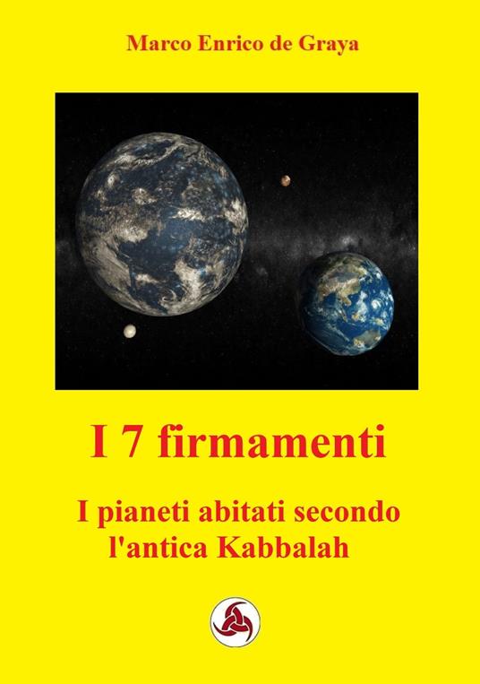 I 7 firmamenti - Marco Enrico de Graya - ebook