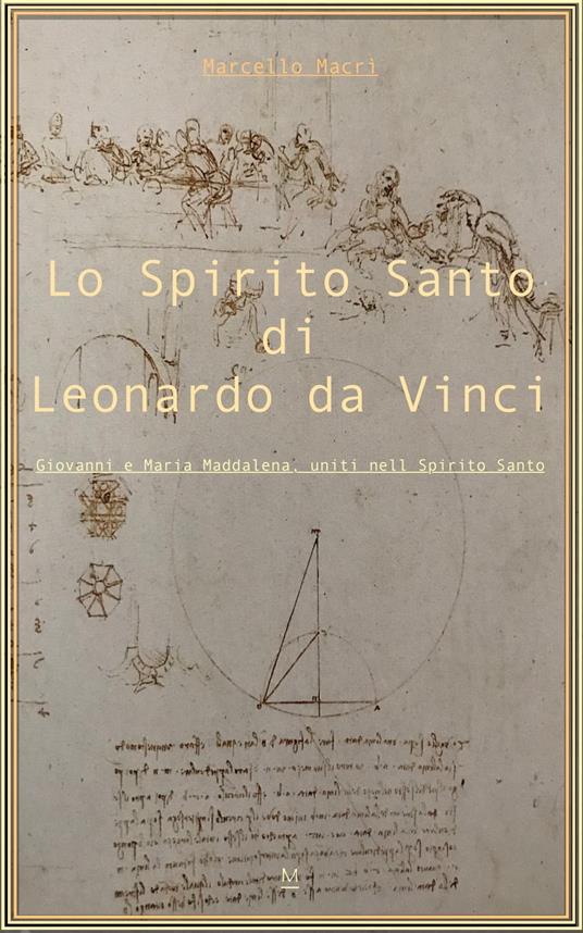 Lo Spirito Santo di Leonardo da Vinci - marcello macri - ebook