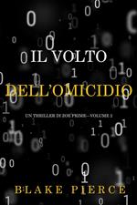 Il Volto dell’Omicidio (Un Thriller di Zoe Prime—Volume 2)