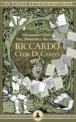 Riccardo Cuor di Cardo vol. 4 - Il gran morbo venuto dall’Oriente