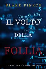 Il Volto della Follia (Un Thriller di Zoe Prime—Volume 4)