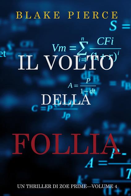 Il Volto della Follia (Un Thriller di Zoe Prime—Volume 4) - Blake Pierce - ebook