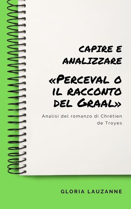 Capire e analizzare «Perceval o il racconto del Graal» - Gloria Lauzanne - ebook