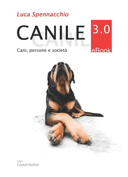 Canile 3.0 - Luca Spennacchio - ebook