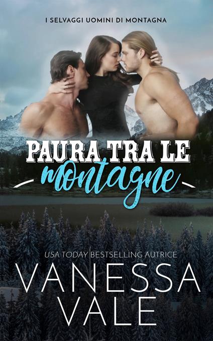 Paura tra le montagne - Vanessa Vale - ebook