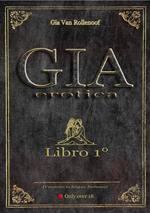 Gia Erotica - Libro 1°