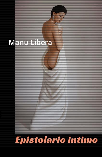 Epistolario intimo - Manu Libera - ebook