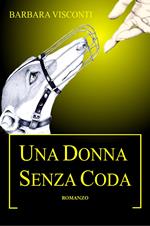 UNA DONNA SENZA CODA