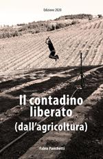 Il contadino liberato (dall'agricoltura).